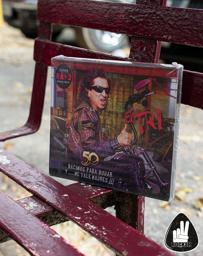 CD EL TRI NACIMOS PARA RODAR Y … ME VALE MADRES!!!