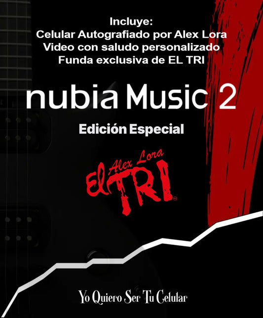 Paquete CELULAR NUBIA MUSIC 2 Edición Especial EL TRI